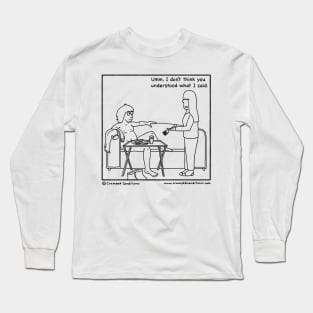 Do you want a fork? Long Sleeve T-Shirt